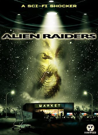 Alien Raiders (Raw Feed Series)