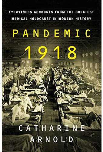 Pandemic 1918: Eyewitness Accounts from the