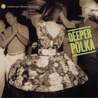 Deeper Polka: More Dance Music From the Midwest