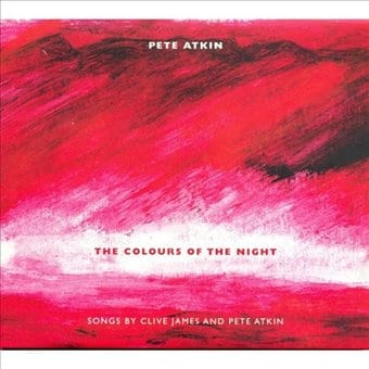 The Colours of the Night: Songs By Clive James &