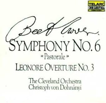 Beethoven: Symphony No. 6 "Pastorale" & Leonore