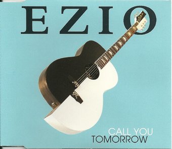 Ezio-Call You Tomorrow 