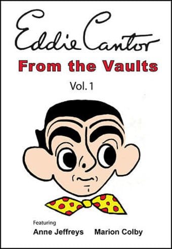 Eddie Cantor From The Vaults, Volume 1