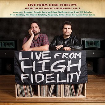 Live From High Fidelity: The Best Of The Podcast
