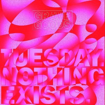 Tuesday. Nothing Exists.