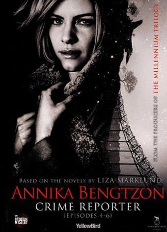 Annika Bengtzon, Crime Reporter: Episodes 4-6