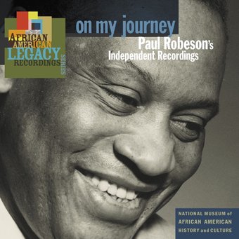On My Journey: Paul Robeson's Independent