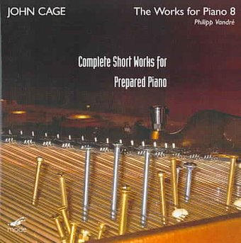 Complete Short Works For Prepared Piano