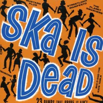 Ska Is Dead [Sony]