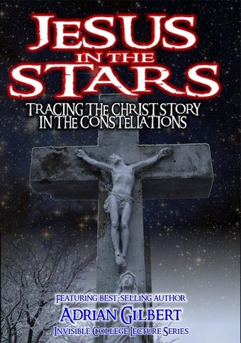 Jesus in the Stars: Tracing the Christ Story in