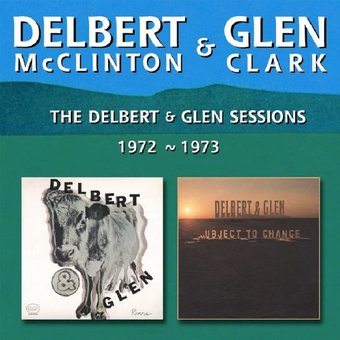 The Delbert and Glen Sessions 1972-1973