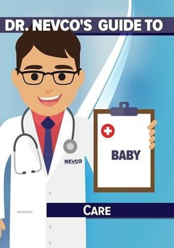 Dr. Nevco's Guide to Baby Care