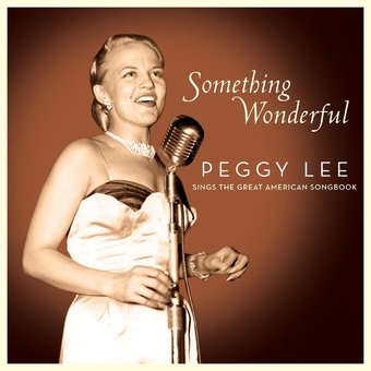 Something Wonderful: Peggy Lee Sings the Great