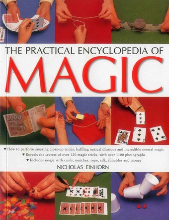 Magic: The Practical Encyclopedia of Magic: How