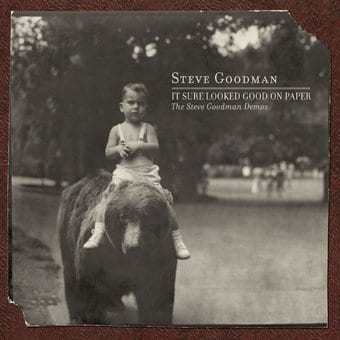 It Sure Looked Good On Paper: The Steve Goodman