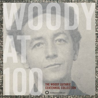 Woody at 100: The Woody Guthrie Centennial (3-CD)