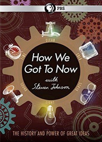 PBS - How We Got to Now with Steven Johnson