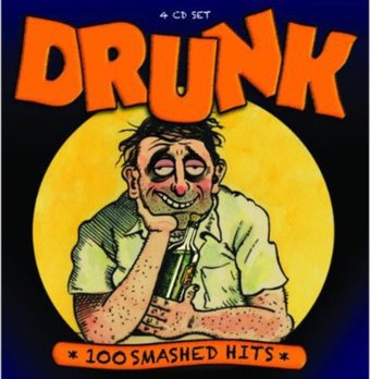 Drunk: 100 Smashed Hits (4-CD)