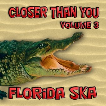 Florida Ska: Closer Than You, Volume 3 (2-CD)