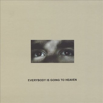 Everybody Is Going to Heaven [Digipak]