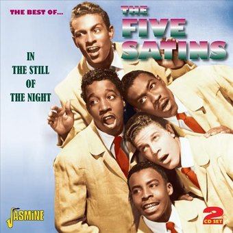The Best of. The Five Satins: In the Still of