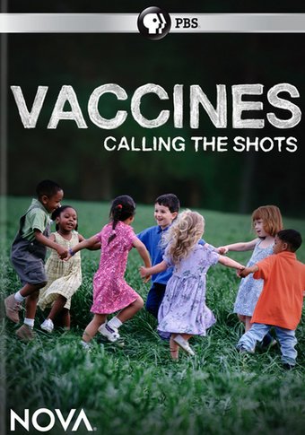 NOVA: Vaccines - Calling the Shots