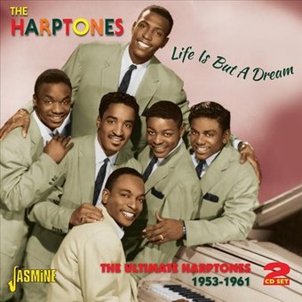 Life is But a Dream: The Ultimate Harptones