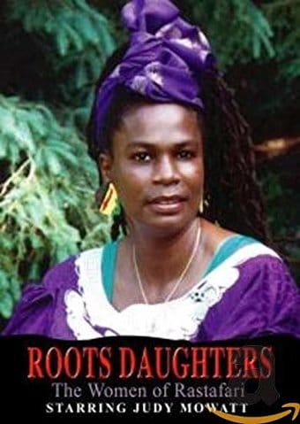 Roots Daughters: The Women of Rastafari