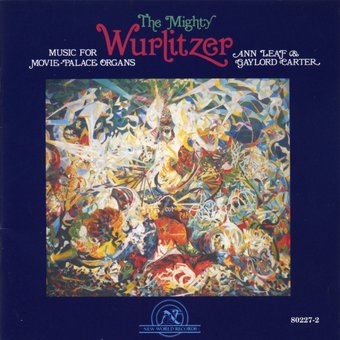 The Mighty Wurlitzer: Music for Movie-Palace