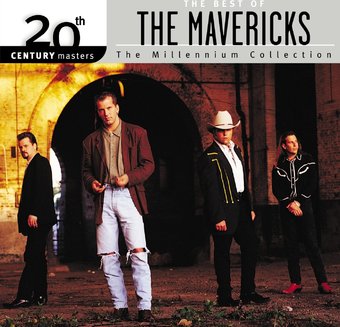 The Best of The Mavericks - 20th Century Masters