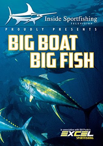 Fishing - Inside Sportfishing: Big Boat Big Fish
