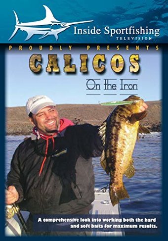 Fishing - Inside Sportfishing: Calicos on the Iron