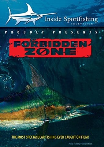 Fishing - Inside Sportfishing: Forbidden Zone -