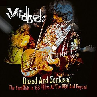 Dazed and Confused: The Yardbirds in '68 - Live