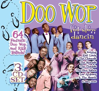 Doo Wop is for Slow Dancin': 64 Fantastic Doo Wop