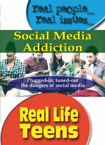 Real Life Teens: Social Media Addiction