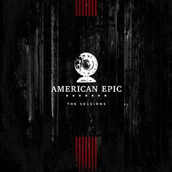 American Epic: The Sessions (3LPs 180GV)