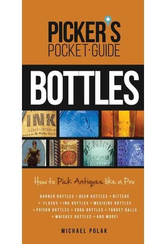 Picker's Pocket Guide to Bottles: How to Pick