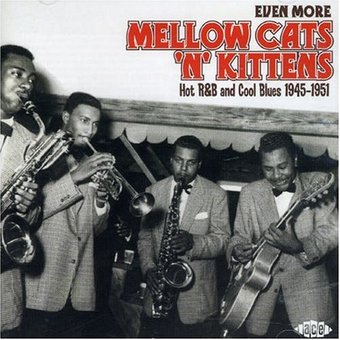 Even More Mellow Cats 'n' Kittens: Hot R&B and