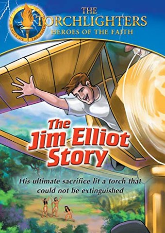 The Torchlighters: The Jim Elliot Story