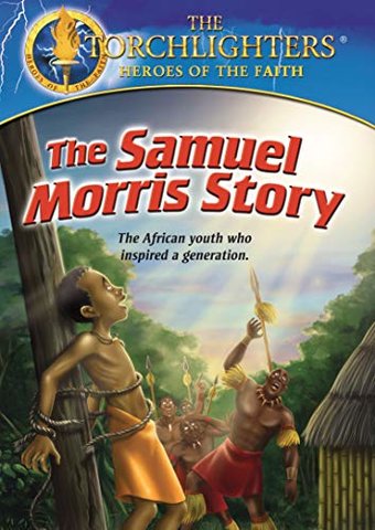 The Torchlighters: The Samuel Morris Story