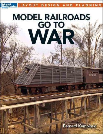 Model Railroading - Model Railroads Go to War