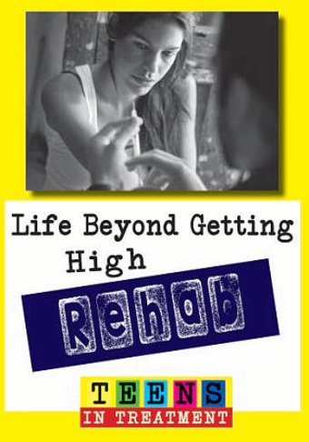 Rehab: Life Beyond Getting High
