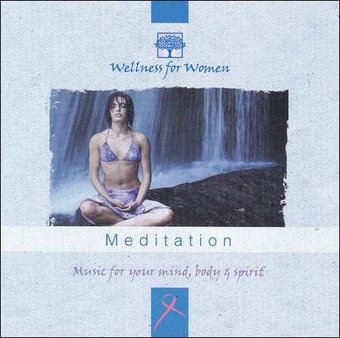 Wellness For Women: Meditation