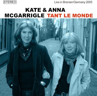 Tant Le Monde: Live In Bremen/Germany 2005