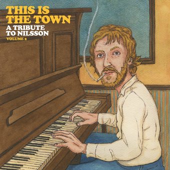 This Is The Town: A Tribute To Nilsson Volume 2