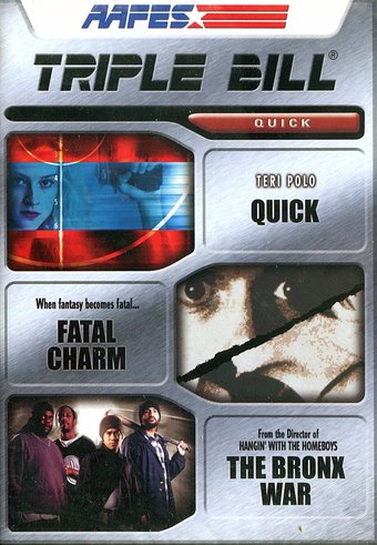 Quick / Fatal Charm / The Bronx War