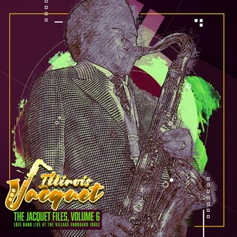 The Jacquet Files, Vol.6: Big Band Live at the