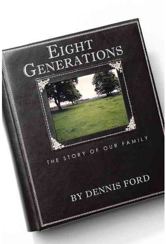Eight Generations: The Story of Our Family