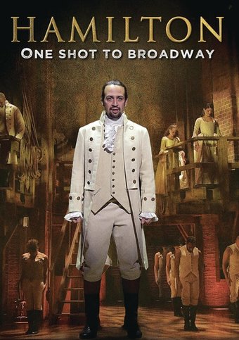 Hamilton: One Shot to Broadway [Documentary]